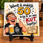 Grappig 50 Jaar Tegeltje Man – Wordt Ik Eindelijk 50 Krijg Ik Zo’n Kut Tegeltje – Abraham Cadeau – Verjaardag 15x15 cm