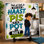 Grappige WC-tegel – Ook al heb je nog zo'n haast, pis in de pot en niet ernaast!