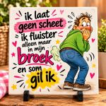 Tegeltje met Grappige Tekst – Ik Laat Geen Scheet, Ik Fluister Alleen Maar in Mijn Broek – Humor WC Tegeltje – Grappig Cadeau – 15 x 15 cm