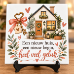Tegeltje Nieuwe Woning – Een nieuw huis, een nieuw begin, heel veel geluk – Housewarming Cadeau – 15 x 15 cm
