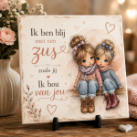 Tegeltje 'Ik ben blij met een zus zoals jij' – Liefdevol Cadeau voor Zus – 15 x 15 cm